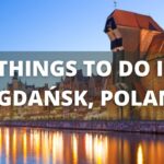 Gdansk Poland Travel Guide: 14 BEST Things to Do in Gdańsk
